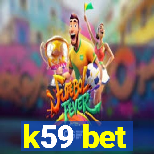 k59 bet